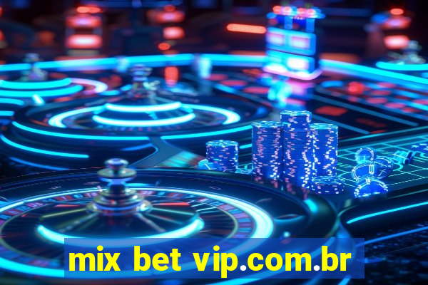 mix bet vip.com.br